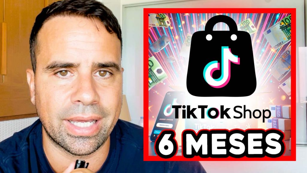 Tiktok Shop España 6 meses