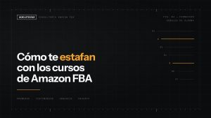 Lee más sobre el artículo Así te ESTAFAN con cursos de Amazon FBA (CUIDADO)