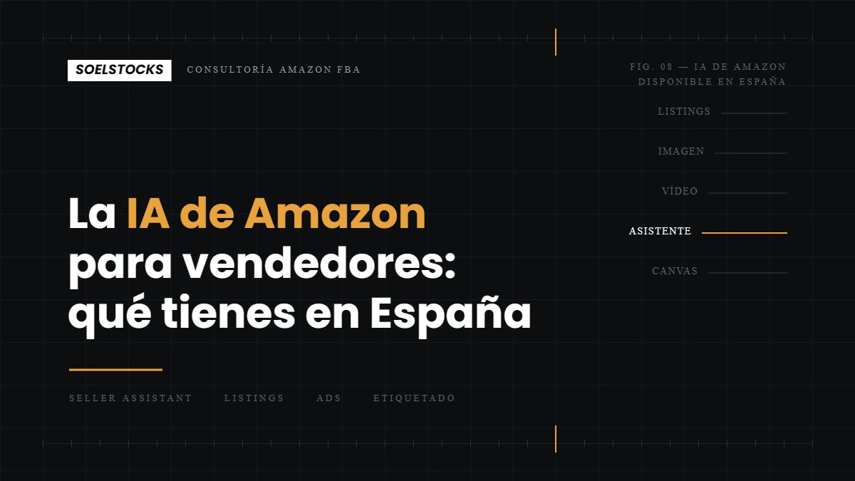 En este momento estás viendo La IA de Amazon para vendedores: qué tienes en España y qué no