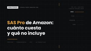 Lee más sobre el artículo SAS Pro de Amazon: precios reales 2026 y qué no incluye